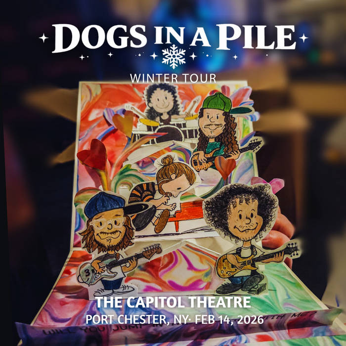 Dogs In A Pile – 2026-02-14 – The Capitol Theatre, Port Chester, NY